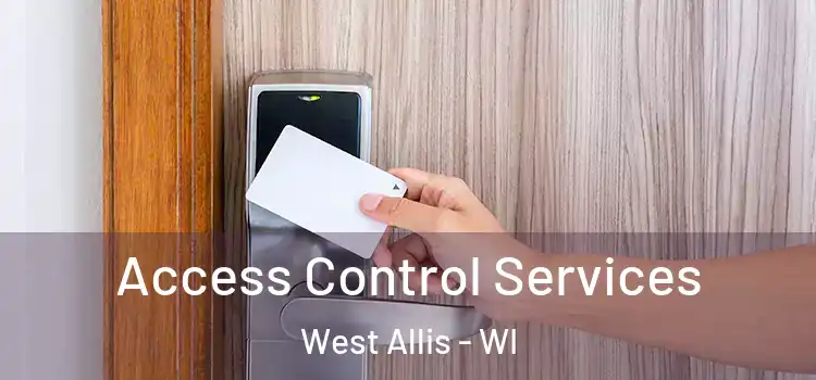 Access Control Services West Allis - WI