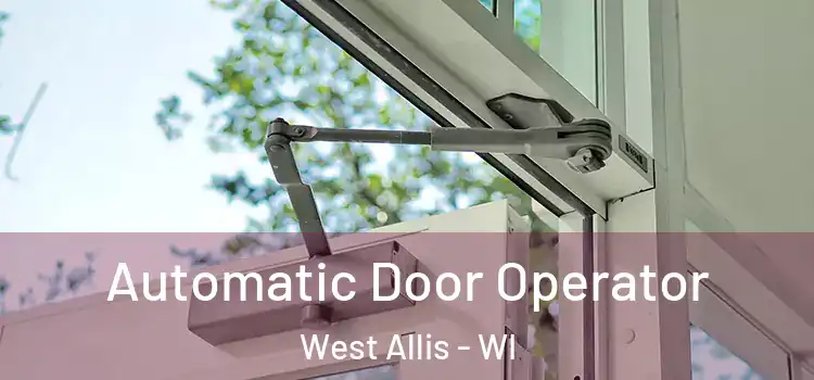  Automatic Door Operator West Allis - WI