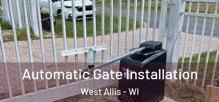  Automatic Gate Installation West Allis - WI