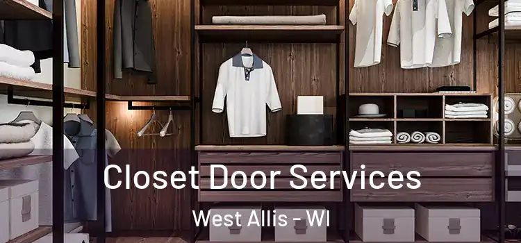  Closet Door Services West Allis - WI