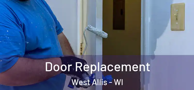 Door Replacement West Allis - WI