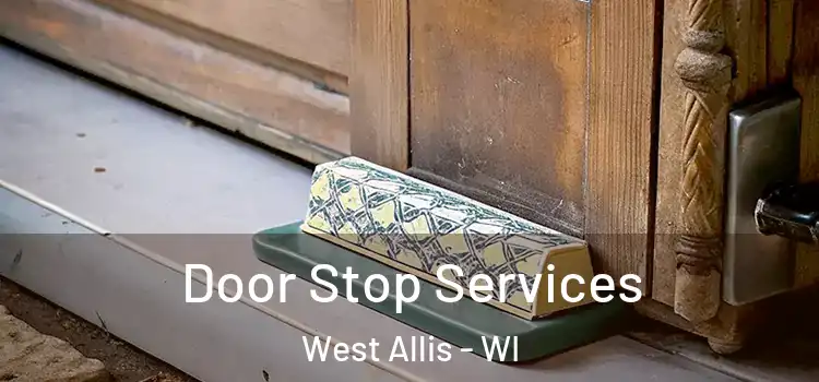  Door Stop Services West Allis - WI