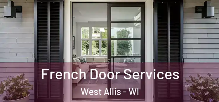 French Door Services West Allis - WI