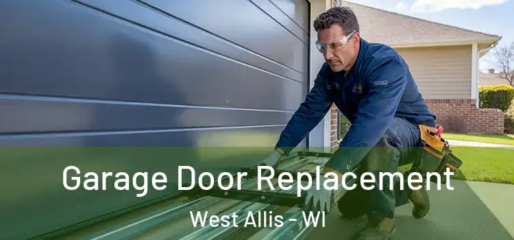  Garage Door Replacement West Allis - WI
