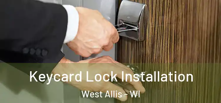 Keycard Lock Installation West Allis - WI