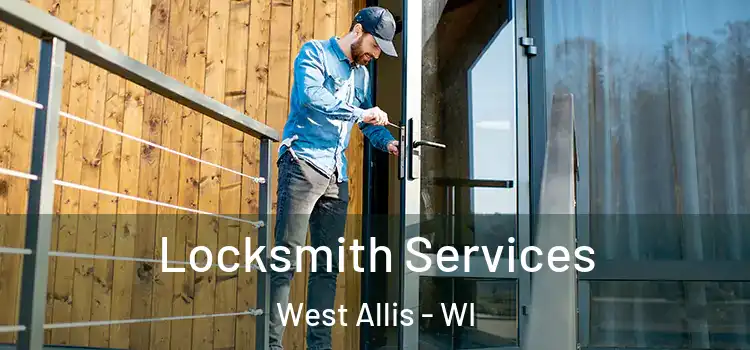  Locksmith Services West Allis - WI