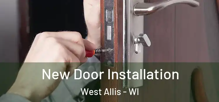 New Door Installation West Allis - WI
