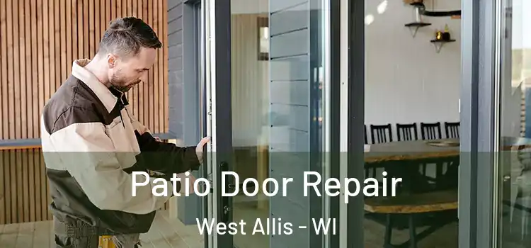  Patio Door Repair West Allis - WI