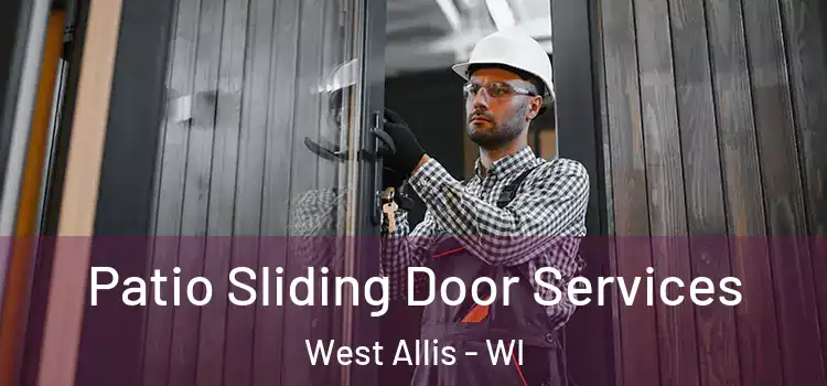  Patio Sliding Door Services West Allis - WI