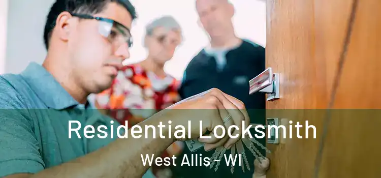  Residential Locksmith West Allis - WI