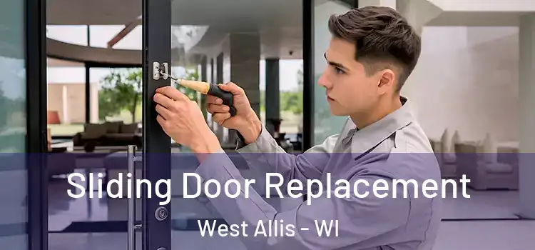  Sliding Door Replacement West Allis - WI