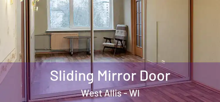  Sliding Mirror Door West Allis - WI
