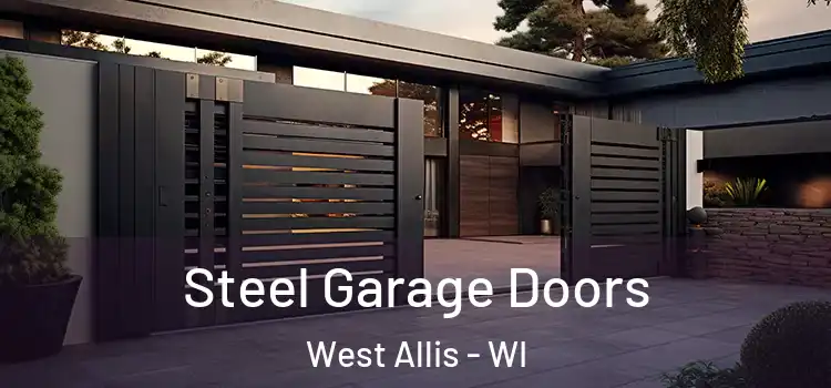  Steel Garage Doors West Allis - WI